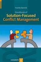 Handbook of Solution-Focused Conflict Management 0889373841 Book Cover