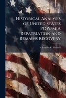 Historical Analysis of United States POW/MIA Repatriation and Remains Recovery 1249278031 Book Cover