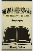 Bible Echo and Signs of the Times 1638324697 Book Cover