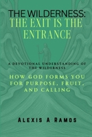 The Wilderness: The Exit is the Entrance B0HFZJL74X Book Cover