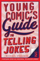 Young Comic's Guide to Telling Jokes: Book 2 1454921315 Book Cover