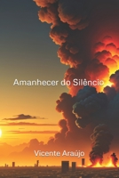 Amanhecer do Silêncio (Portuguese Edition) B0CK3Q8N7Z Book Cover