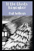 If the Ghosts Remember: Spooky Poetry B0B14C9YKT Book Cover