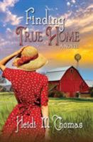 Finding True Home 0999066315 Book Cover