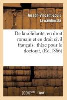 Tha]se: de La Solidarita(c), En Droit Romain Et En Droit Civil Franaai 201358086X Book Cover