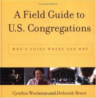 A Field Guide to U.S. Congregations: Who's Going Where and Why 066423514X Book Cover