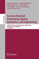 Service-Oriented Computing: Agents, Semantics, and Engineering: AAMAS 2007 International Workshop, SOCASE 2007 Honolulu, Hi, USA, May 14, 2007 Proceedings 3540726187 Book Cover