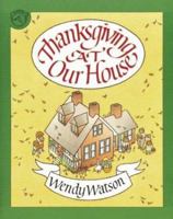 Thanksgiving at Our House 0395699444 Book Cover