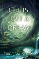 Life Is Just a Dream 1883717248 Book Cover