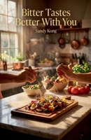 Bitter Tastes Better With You B0GWSX2SJ3 Book Cover