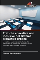 Pratiche educative non inclusive nel sistema scolastico urbano (Italian Edition) 6202437367 Book Cover