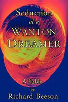 Seduction of a Wanton Dreamer 0998579858 Book Cover