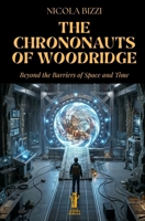 The Chrononauts of Woodridge: Beyond the Barriers of Space and Time (Symbols & Myths) B0H6S6BRX4 Book Cover