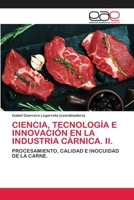 CIENCIA, TECNOLOGÍA E INNOVACIÓN EN LA INDUSTRIA CÁRNICA. II.: PROCESAMIENTO, CALIDAD E INOCUIDAD DE LA CARNE. 620040822X Book Cover