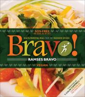 Bravo!: Health Promoting Meals from the TrueNorth Health Kitchen 1570672695 Book Cover