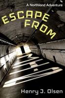 Escape from Mh-Zero: A Northland Adventure 1944740007 Book Cover