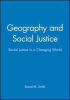 Geography and Social Justice: Social Justice in a Changing World 0631190260 Book Cover