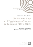 Cheikh Anta Diop et l'Egyptologie Africaine au Cameroun (1975-2022) 2342370903 Book Cover