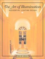 The Art of Illumination: Residential Lighting Design 0070329591 Book Cover