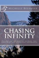 Chasing Infinity: Essays on the Nature of God, the Universe, and Religious Experience 1453722335 Book Cover