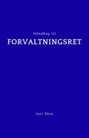 Håndbog til forvaltningsret (Håndbog til jura) (Danish Edition) B0DTG1MVRF Book Cover