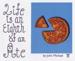 Life is an Eighth of an Ate B0CDJ4LL86 Book Cover