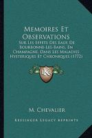 Mémoires et observations sur les effets des eaux de Bourbonne-les-Bains, en Champagne 2329350066 Book Cover