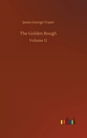 The Golden Bough: Volume 11 3752337710 Book Cover