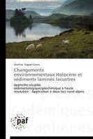 Changements Environnementaux Holoca]ne Et Sa(c)Diments Lamina(c)S Lacustres 3841629679 Book Cover