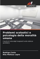 Problemi scolastici e psicologia della moralità umana (Italian Edition) 6207982827 Book Cover