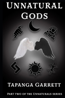 Unnatural gods (Unnaturals) 1674676611 Book Cover