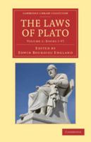 The Laws of Plato; The Text Ed. with Introduction, Notes, Etc Volume 1 - Primary Source Edition 1108060684 Book Cover