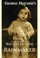 Billion Dollar Rainmaker : Part 1 1733235183 Book Cover