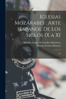 Iglesias moz�rabes: arte espa�ol de los siglos IX a XI: 02 1015696635 Book Cover
