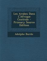 Les Arabes Dans L'Afrique Centrale 2019687119 Book Cover