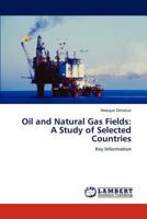 Oil and Natural Gas Fields: A Study of Selected Countries: Key Information 3838344766 Book Cover
