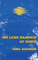 No Less Damned at Dawn 1067574808 Book Cover