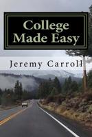 College Made Easy: A first timers guidebook 1544105649 Book Cover