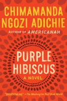 Purple Hibiscus 1400076943 Book Cover