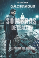 Sombras de Lealtad: El precio del silencio (Spanish Edition) B0GT7GZRX8 Book Cover