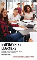 Empowering Learners: Teaching Different Genres and Texts to Diverse Student Bodies 1475873042 Book Cover