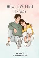 How love find its way 1944115064 Book Cover