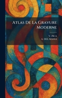 Atlas De La Gravure Moderne 1025355512 Book Cover