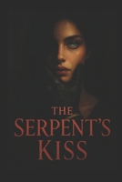 THE SERPENT'S KISS B0FDR2JTVM Book Cover