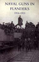 Naval Guns In Flanders 1914 1915 1845741196 Book Cover