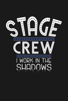 Stage Crew I work in the Shadows: KALENDER 2020/2021 mit Monatsplaner/Wochenansicht mit Notizen und Aufgaben Feld! Für Theater, Musical, Broadway Fans ... Schauspieler Geschenk 1693537443 Book Cover