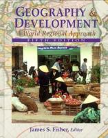 Geography and Development: A World Regional Approach 0023379359 Book Cover