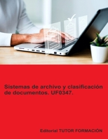 Sistemas de archivo y clasificación de documentos. UF0347. (Gestión integrada de Recursos Humanos) (Spanish Edition) 8419189669 Book Cover