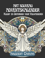ART NOUVEAU ADVENTSKALENDER - Kleur- en Oefenboek voor Volwassenen: Een vleugje kerstmagie voor de ziel (Dutch Edition) B0DM2545FM Book Cover