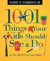 1001 Things Your Kids Should See and Do (1001 Things) 1404104186 Book Cover